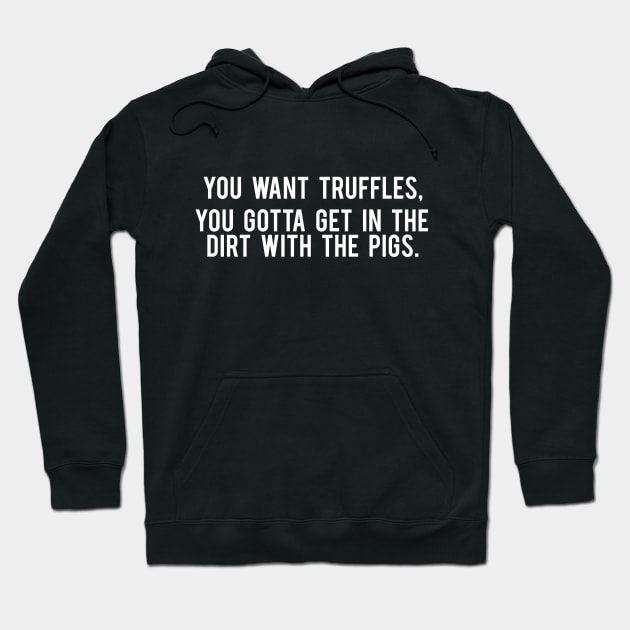 Mindhunter - Truffles quote Hoodie by Dopamine Creative